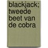 BlackJack; Tweede beet van de Cobra