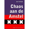 Chaos aan de Amstel door Jos Verlaan