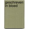 Geschreven in bloed by John Sandford