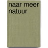 Naar meer natuur by Ger Londo