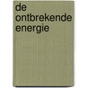 De ontbrekende energie by Paul Ganzevles