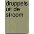 Druppels uit de stroom