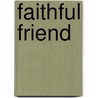 Faithful friend door Charlotta