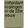 Rotterdam Kralingen in de 20e eeuw by Tinus de Does