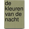 De kleuren van de nacht door Kristin Hannah