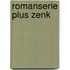 Romanserie Plus ZenK