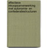 Effectieve inkoopsamenwerking met autonomie- en confederatiestructuren by Jeroen Henk Meijer