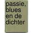 Passie, blues en de dichter