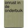 Onrust in de onderbuik door Marleen Temmerman