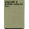 Organisatie en professiegebonden taken door Jaap de Jonge