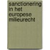 Sanctionering in het Europese milieurecht