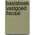 Basisboek vastgoed fiscaal