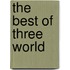 The best of three world