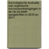 Toxicologische evaluatie van organische microverontreinigingen in de Rijn bij Lobith aangetroffen in 2010 en 2011 by Tineke Slootweg