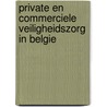 Private en commerciele veiligheidszorg in Belgie door Pieter Leloup