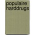 Populaire harddrugs