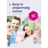 Beter in projectmatig werken