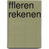 ffLeren rekenen door Ruben Ijzerman