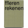 ffLeren rekenen by Ruben Ijzerman