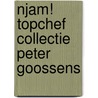 njam! Topchef collectie Peter Goossens by Unknown