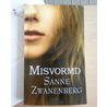 Misvormd door Sanne Zwanenberg