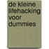 De kleine Lifehacking voor Dummies