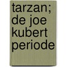 Tarzan; De Joe Kubert Periode by Joe Kubert