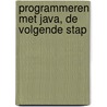 Programmeren met Java, de volgende stap door K. Coolsaet