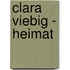 Clara Viebig - Heimat