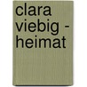 Clara Viebig - Heimat by Unknown