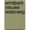 Windpark Nieuwe Waterweg door Onbekend