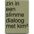 Zin in een slimme dialoog met KIM²
