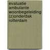Evaluatie ambulante woonbegeleiding (z)onderdak Rotterdam by Marjolein Boendermaker
