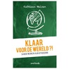 Klaar voor de wereld?! door Kathleen Helsen