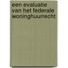 Een evaluatie van het federale woninghuurrecht door Onbekend