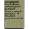 Archeologisch begeleiding en archeologische opgraving Bestemmingsplan Tolstraat 5-19, Meerkerk, Gemeente Zederik by L.R. Van Wilgen