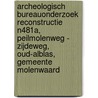 Archeologisch bureauonderzoek reconstructie N481a, Peilmolenweg - Zijdeweg, Oud-Alblas, Gemeente Molenwaard by J.E. van den Bosch