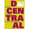 Decentraal by Nico de Boer