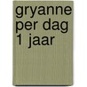 Gryanne per dag 1 jaar by Gryanne Stunnenberg