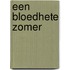 Een bloedhete zomer