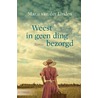 Weest in geen ding bezorgd door Marja van der Linden