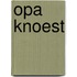 Opa knoest