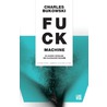 Fuckmachine en andere verhalen van alledaagse waanzin by Charles Bukowski