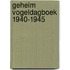 Geheim vogeldagboek 1940-1945