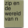 Zip en de wereld van N door Bas de Vaan