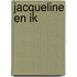 Jacqueline en ik