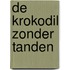 De krokodil zonder tanden