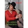 Als asters bloeien door Elisa B