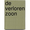 De verloren zoon by Unknown