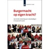 Burgermacht op eigen kracht? door Pepijn van Houwelingen